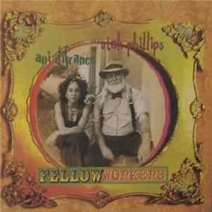 Utah Phillips, Ani DiFranco - Fellow Workers mp3