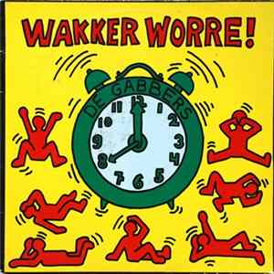 De Gabbers - Wakker Worre! mp3