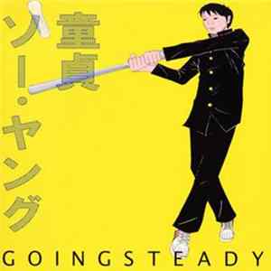 Going Steady - 童貞ソー・ヤング mp3