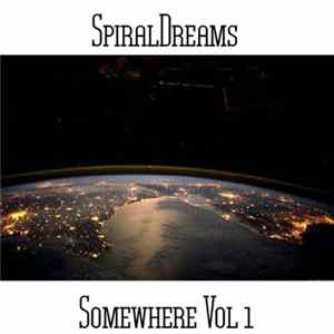 SpiralDreams - Somewhere Vol 1 mp3