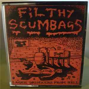 Filthy Scumbags - Lager Drinkers From Hell mp3