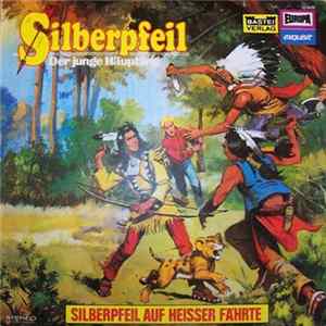 Various - Silberpfeil Der Junge Häuptling - Silberpfeil Auf Heisser Fährte mp3