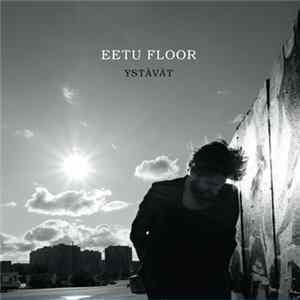 Eetu Floor - Ystävät mp3
