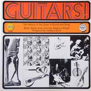 Rayburn Wright - Guitars! The History Of The Guitar In Sound And Song mp3