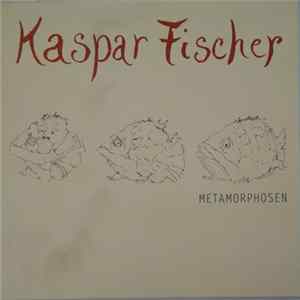Kaspar Fischer - Metamorphosen mp3