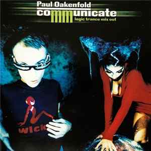 Paul Oakenfold - Communicate Logic Trance Mix Out mp3