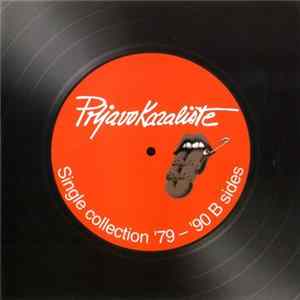 Prljavo Kazalište - Single Collection '79 - '90 B Sides mp3