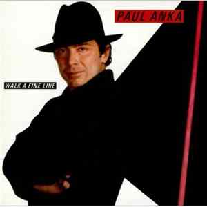 Paul Anka - Walk A Fine Line mp3