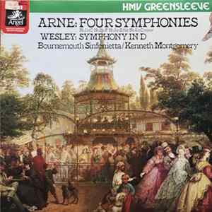 Thomas Arne, Samuel Wesley, Bournemouth Sinfonietta, Kenneth Montgomery - Four Symphonies mp3