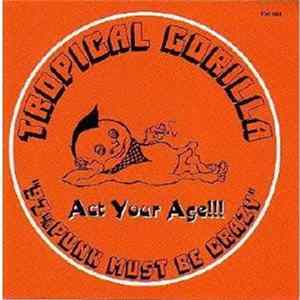 Tropical Gorilla - Act Your Age!!! mp3