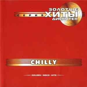 Chilly - Золотые Хиты Дискотек (Golden • Disco • Hits) mp3