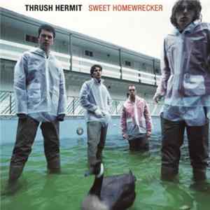 Thrush Hermit - Sweet Homewrecker mp3
