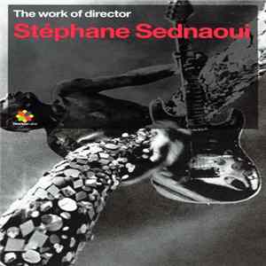 Stéphane Sednaoui - The Work Of Director Stéphane Sednaoui mp3