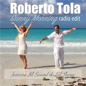 Roberto Tola - Sunny Morning (Radio Edit) mp3