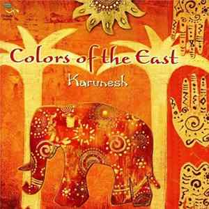 Karunesh - Colors Of The East mp3