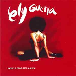 Ely Guerra - Sweet & Sour, Hot Y Spicy mp3