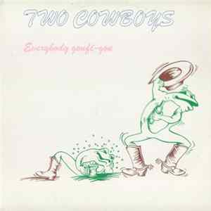Two Cowboys - Everybody Gonfi-Gon mp3