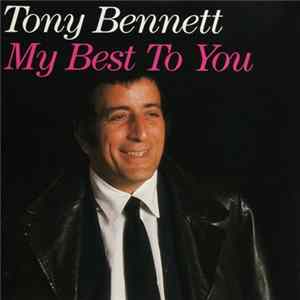 Tony Bennett - My Best To You mp3
