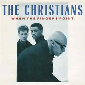 The Christians - When The Fingers Point mp3