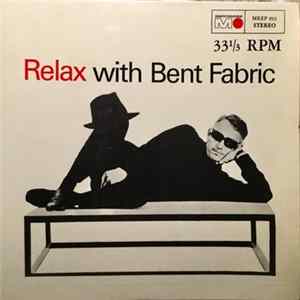 Bent Fabric, Angelicum Orchestra Of Milan - Relax mp3