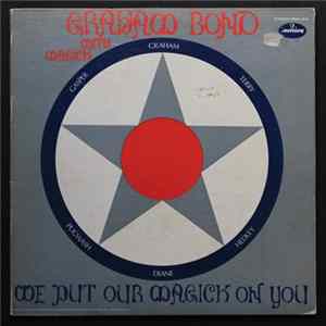 Graham Bond With Magick - We Put Our Magick On You mp3