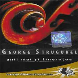 George Strugurel - Anii Mei Și Tinerețea mp3