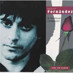 Daniel Fernández - Le Bonheur Comptant mp3