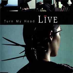 Live - Turn My Head mp3