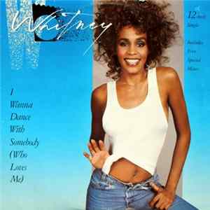 Whitney Houston - I Wanna Dance With Somebody (Who Loves Me) mp3