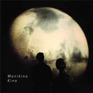 Monikino Kino - Monikino Kino mp3