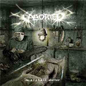 Aborted - The Archaic Abattoir mp3