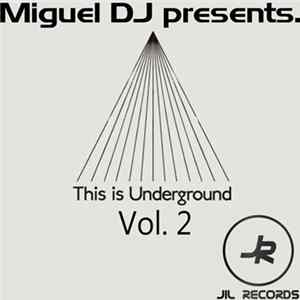 Miguel DJ - This Is Underground Vol. 2 mp3