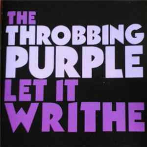 The Throbbing Purple - Let It Writhe mp3