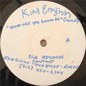 Kim English - What Are You Gonna Do (Child) / Wind In Cairo mp3