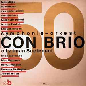 Symphonie-orkest Con Brio O.l.v. Iman Soeteman - Feestelijke Ouvertures Van Nederlandse Componisten mp3
