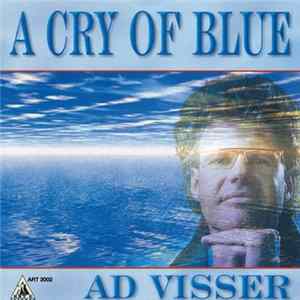 Ad Visser - A Cry Of Blue mp3