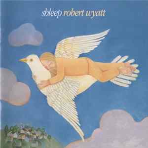 Robert Wyatt - Shleep mp3