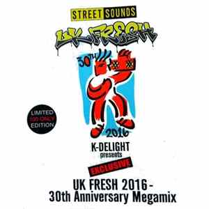 K-Delight - UK Fresh 2016 - 30th Anniversary Megamix mp3