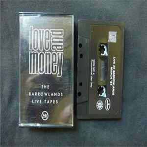 Love And Money - The Barrowlands Live Tapes mp3