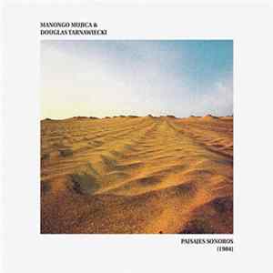 Manongo Mujica, Douglas Tarnawiecki - Paisajes Sonoros mp3