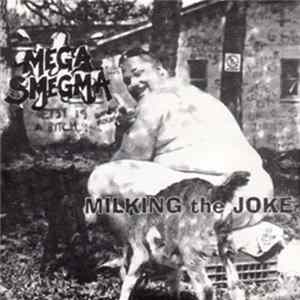Mega Smegma - Milking The Joke mp3