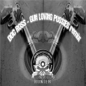 Doc Ross - Gun Loving Pussies (The C-Hunter Remix) mp3