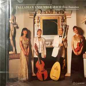 Palladian Ensemble, Johann Sebastian Bach - Bach Trio Sonatas mp3