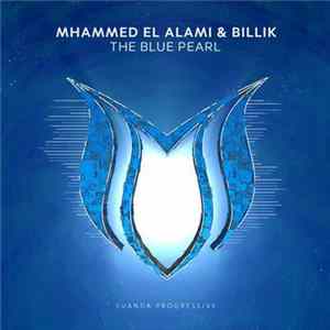 Mhammed El Alami & Billik - The Blue Pearl mp3