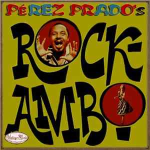 Perez Prado And His Orchestra - Perez Prado's Rockambo mp3