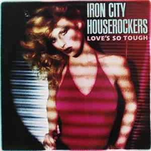 Iron City Houserockers - Love's So Tough mp3