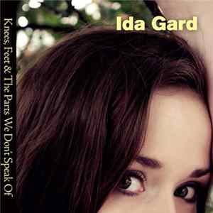 Ida Gard - Knees, Feet & The Parts We Don't Speak Of mp3