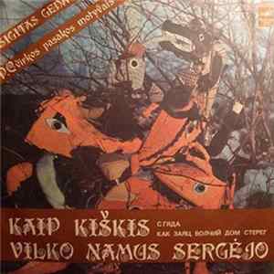 Sigitas Geda - T. Makačinas - Kaip Kiškis Vilko Namus Sergėjo mp3