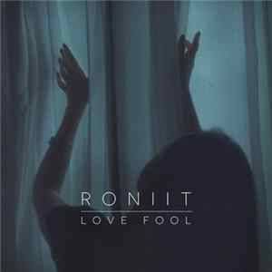 Roniit - Love Fool mp3