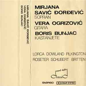 Mirjana Savić Đorđević, Vera Ogrizović, Boris Bunjac - Mirjana Savić Đorđević (Sopran), Vera Ogrizović (Gitara), Boris Bunjac (Kastanjete) mp3